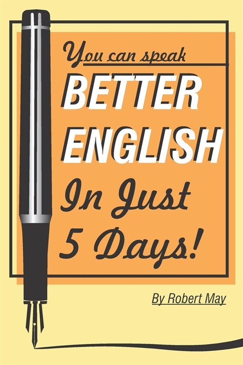 Better English in Just 5 Days! (Paperback)