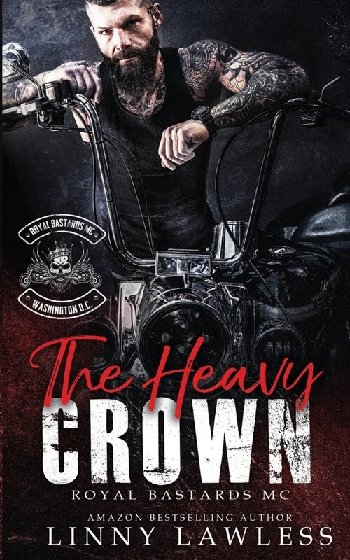 The Heavy Crown: Washington, DC Chapter (Royal Bastards MC Book 1) (Paperback)