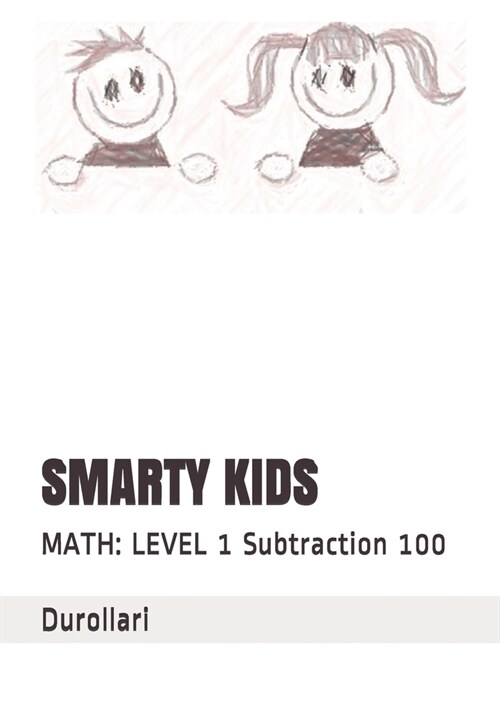 Smarty Kids: MATH: LEVEL 1 Subtraction 100 (Paperback)