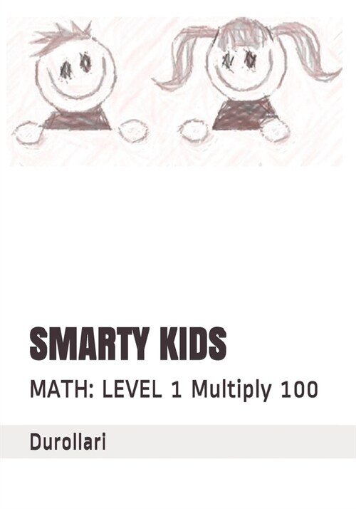 Smarty Kids: MATH: LEVEL 1 Multiply 100 (Paperback)