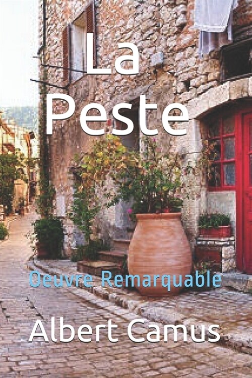La Peste: Oeuvre Remarquable (Paperback)