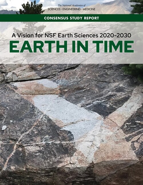 A Vision for Nsf Earth Sciences 2020-2030: Earth in Time (Paperback)