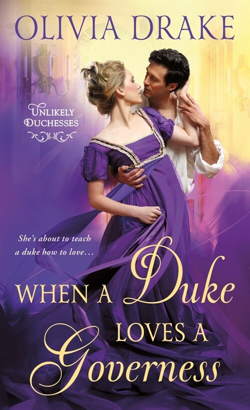 When a Duke Loves a Governess: Unlikely Duchesses (Mass Market Paperback)