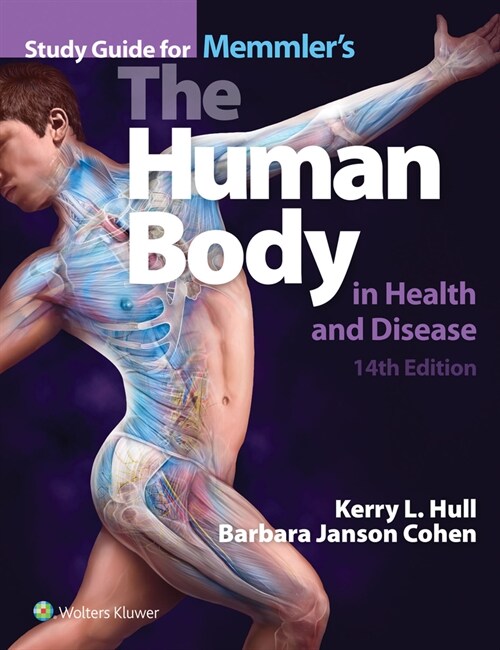 Memmlers the Human Body in Health and Disease with Study Guide (Hardcover, 14)