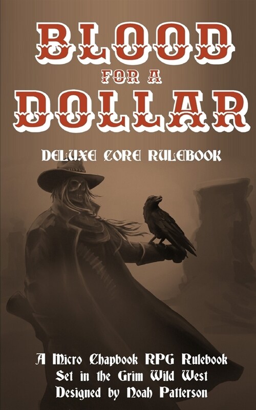 Blood for a Dollar: Deluxe Core Rulebook (Paperback)