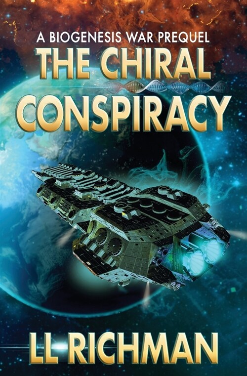 The Chiral Conspiracy: A Biogenesis War Prequel (Paperback)