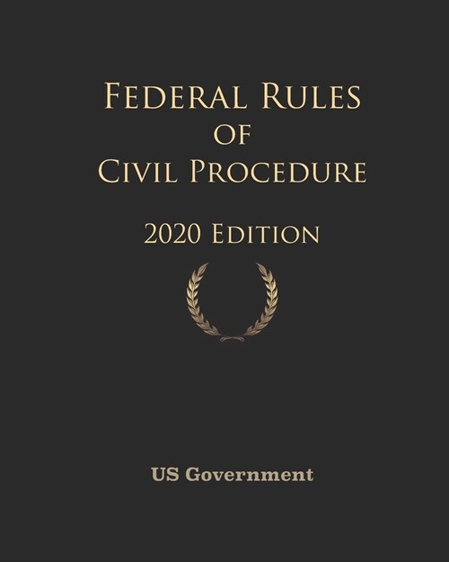 Federal Rules of Civil Procedure 2020 Edition (Paperback)