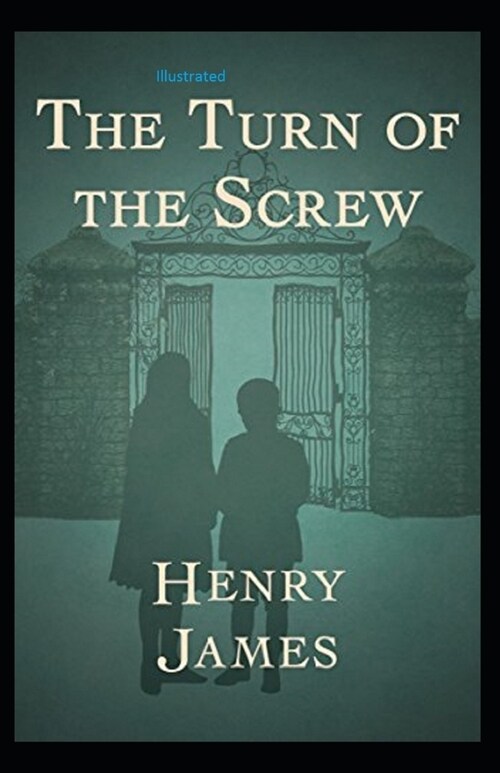 The Turn of the Screw Illustrated (Paperback)