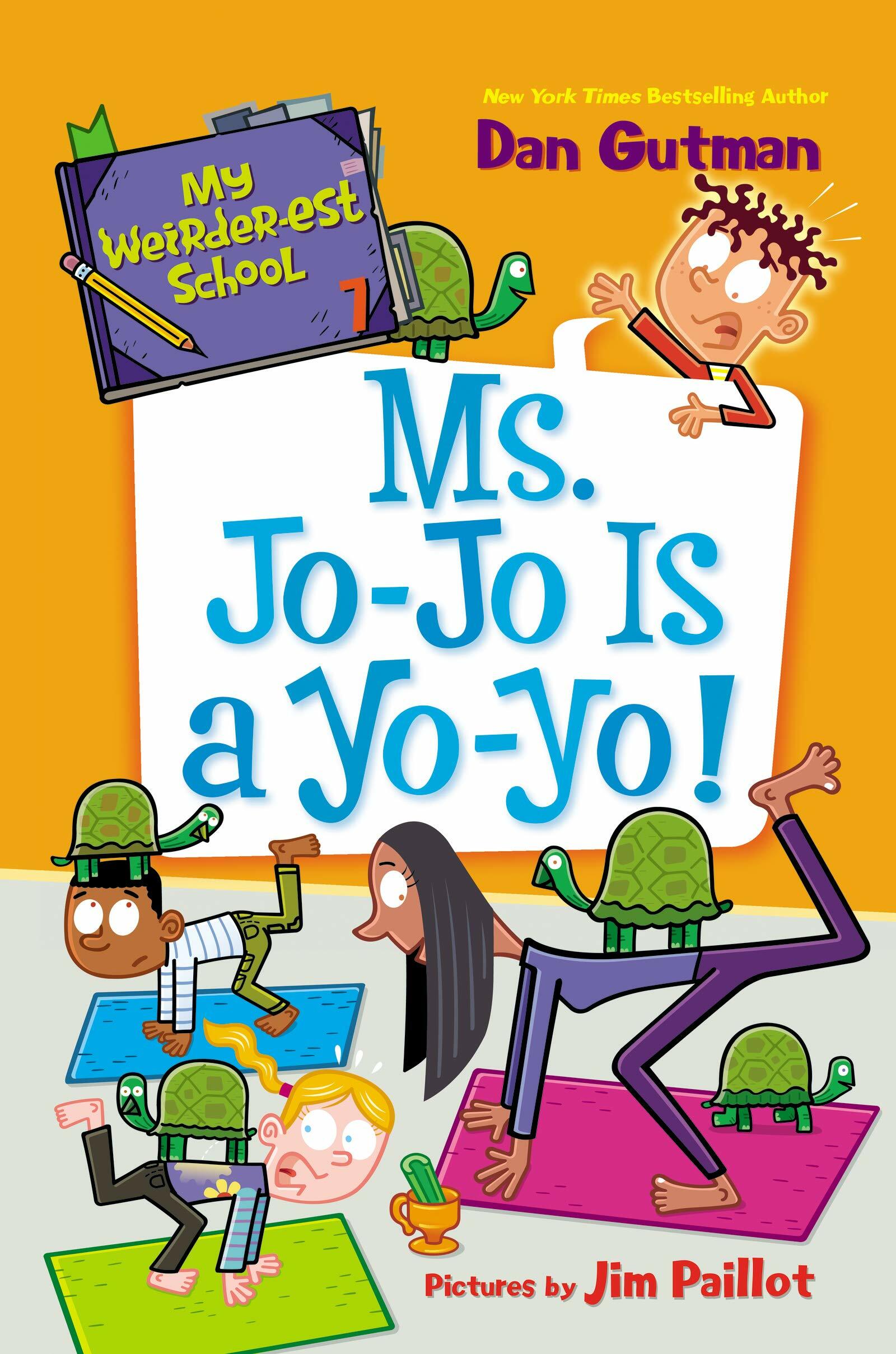 My Weirder-Est School #7 : Ms. Jo-Jo Is a Yo-Yo! (Paperback)