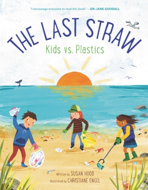 The Last Straw: Kids vs. Plastics (Hardcover)