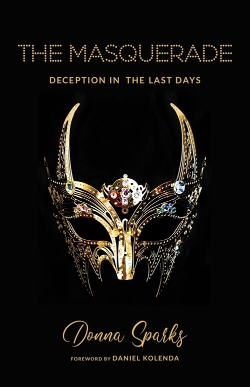 The Masquerade: Deception in the Last Days (Paperback)