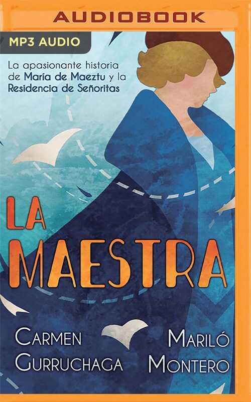 La Maestra (Narraci? En Castellano): La Apasionante Historia de Mar? de Maeztu Y La Residencia de Se?ritas (MP3 CD)