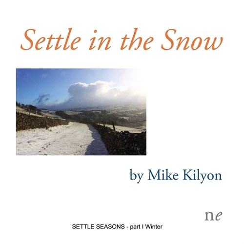 Settle in the Snow : Settle Seasons part I, Winter (Paperback)