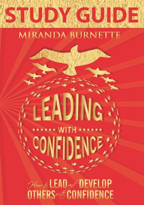 Leading With Confidence Study Guide: How to Lead and Develop Others With Confidence (Paperback)
