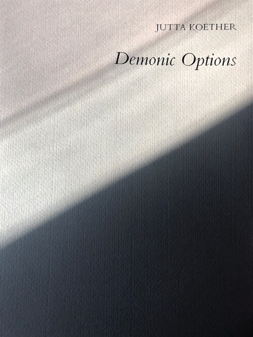 Jutta Koether: Demonic Options (Paperback)
