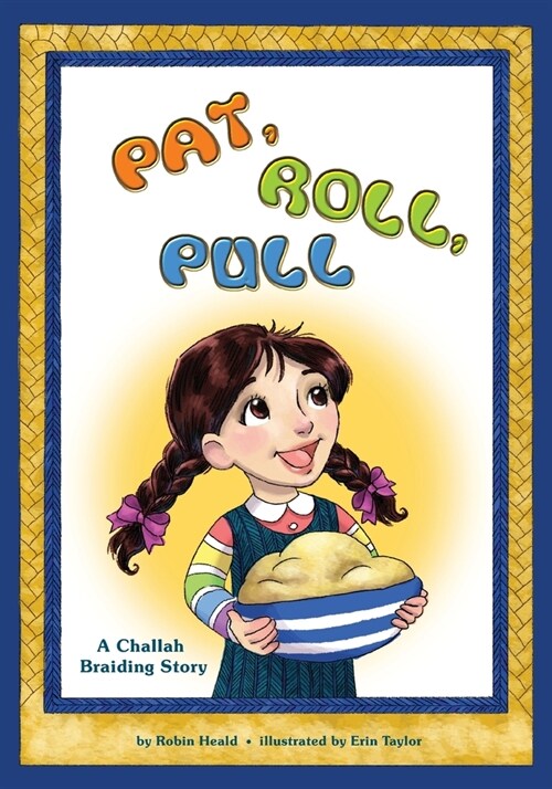 Pat Roll, Pull: A Challah Braiding Story (Paperback)