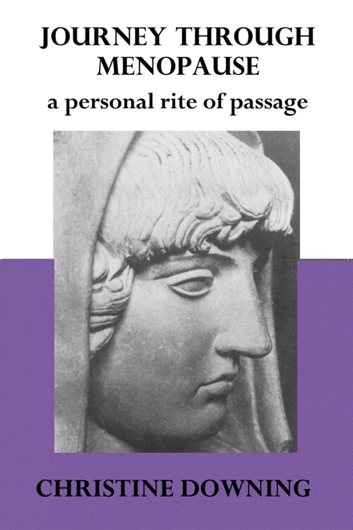 Journey Through Menopause: A Personal Rite of Passage (Paperback)