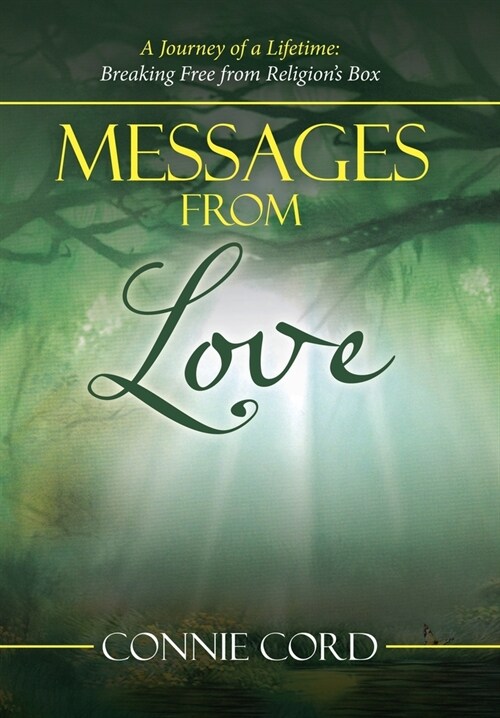 Messages from Love: A Journey of a Lifetime: Breaking Free from Religions Box (Hardcover)