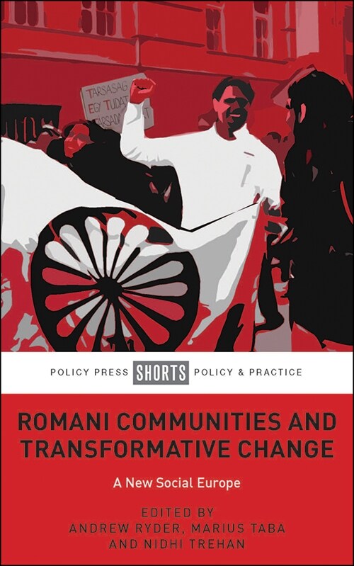 Romani Communities and Transformative Change : A New Social Europe (Paperback)