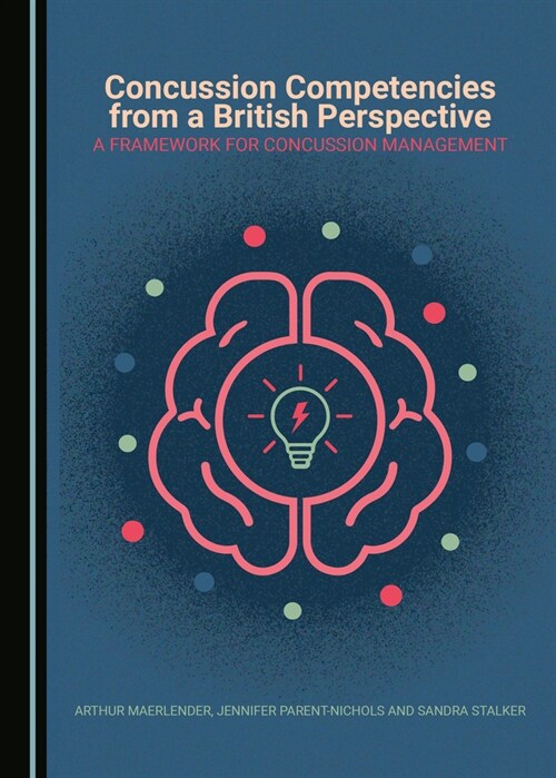 Concussion Competencies from a British Perspective: A Framework for Concussion Management (Hardcover)