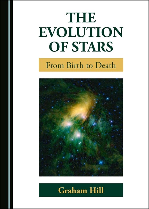 The Evolution of Stars : From Birth to Death (Hardcover, Unabridged ed)