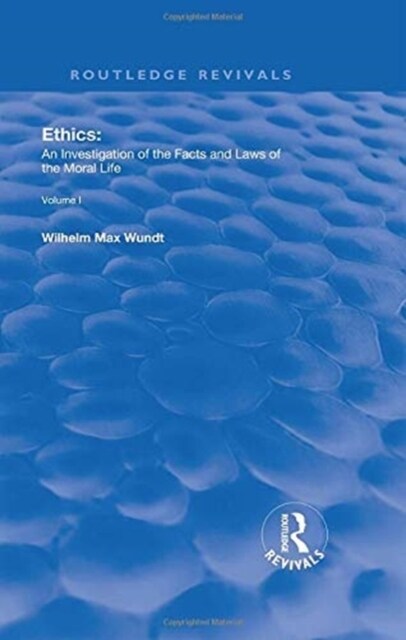 Ethics : An Investigation of the Facts and Laws of the Moral Life (Hardcover)