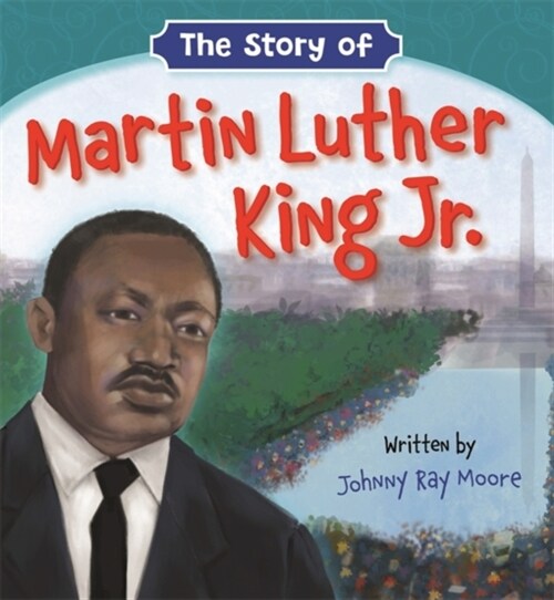 The Story of Martin Luther King Jr. (Board Books)