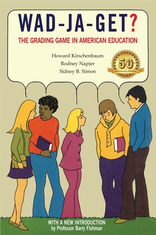 Wad-Ja-Get?: The Grading Game in American Education, 50th Anniversary Edition (Paperback)