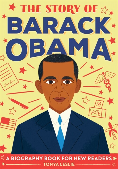 The Story of Barack Obama: An Inspiring Biography for Young Readers (Paperback)