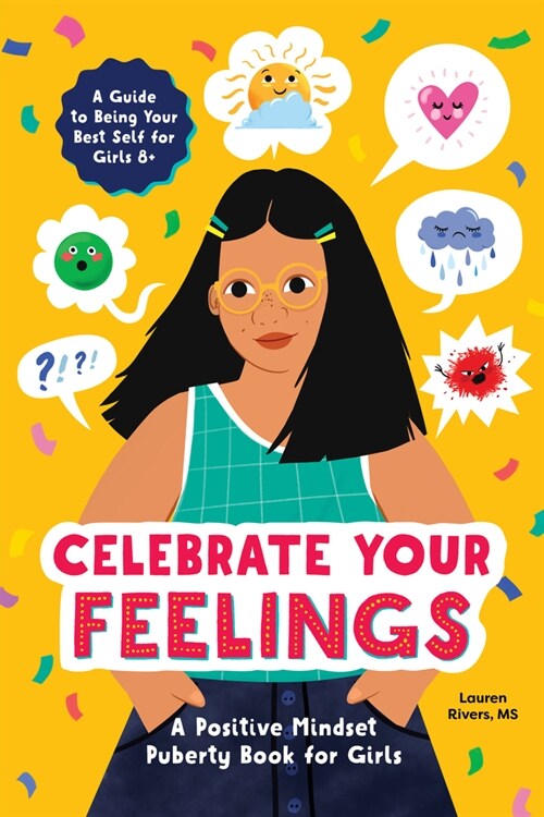Celebrate Your Feelings: The Positive Mindset Puberty Book for Girls (Paperback)