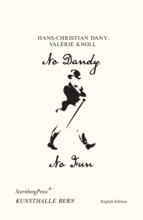 No Dandy, No Fun: Looking Good as Things Fall Apart (Paperback)