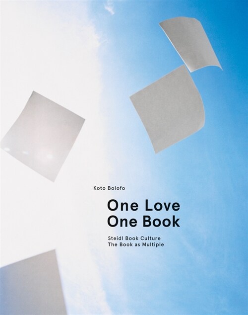 Koto Bolofo: One Love, One Book: Steidl Book Culture: The Book as Multiple (Paperback)