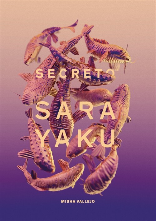 Misha Vallejo: Secreto Sarayaku (Hardcover)