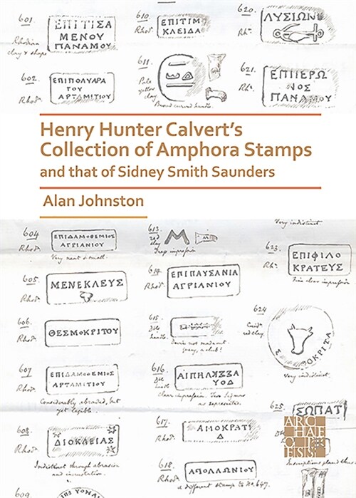 Henry Hunter Calverts Collection of Amphora Stamps and That of Sidney Smith Saunders (Paperback)