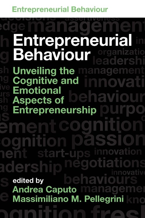 Entrepreneurial Behaviour : Unveiling the Cognitive and Emotional Aspects of Entrepreneurship (Hardcover)