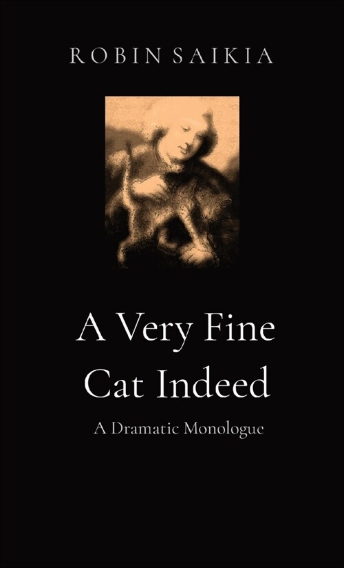 A Very Fine Cat Indeed: A Dramatic Monologue (Paperback)