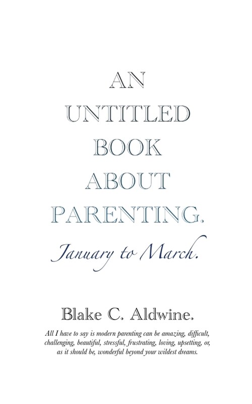 An Untitled Book about Parenting: January to March (Paperback)
