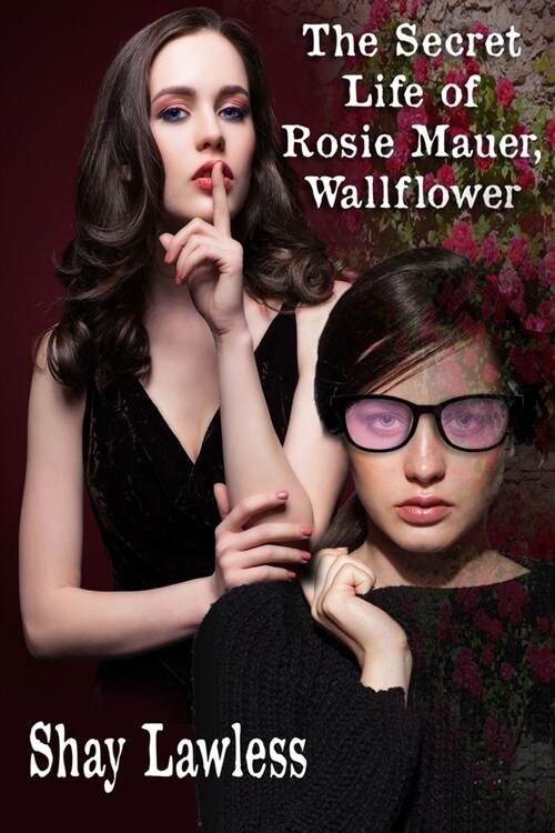 The Secret Life of Rosie Mauer, Wallflower (Paperback)