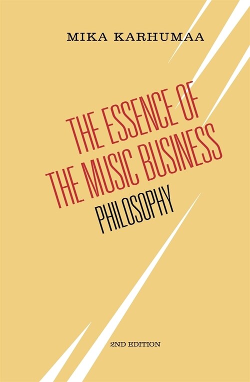 The Essence of the Music Business: Philosophy (Paperback)