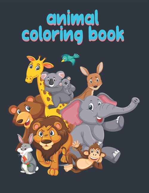 Animal Coloring Book: Animal Color Decorations for Boys & Girls (Paperback)