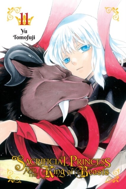 Sacrificial Princess and the King of Beasts, Vol. 11: Volume 11 (Paperback)