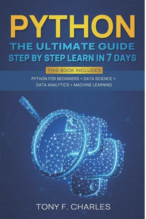 python: this book includes python for beginners+machine learning+data science+data analytics the ultimate guide step by step l (Paperback)