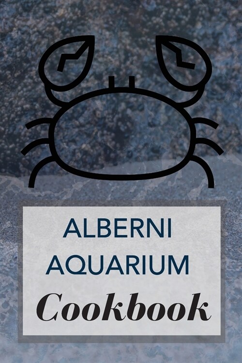 Alberni Aquarium Cookbook (Paperback)