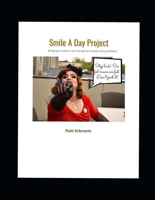 Smile A Day Project: Bringing a smile or two during two months of a pandemic (Paperback)