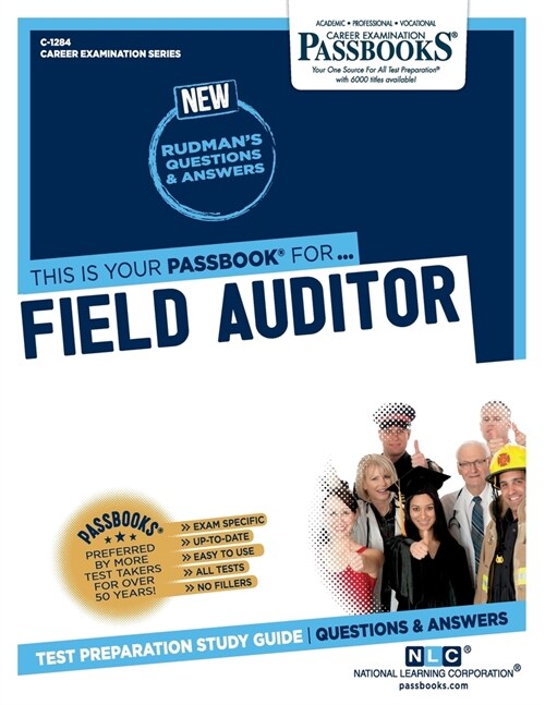 Field Auditor (C-1284): Passbooks Study Guide Volume 1284 (Paperback)