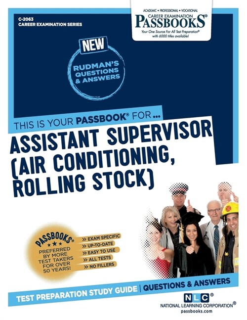 Assistant Supervisor (Air Conditioning, Rolling Stock) (C-2063): Passbooks Study Guide Volume 2063 (Paperback)
