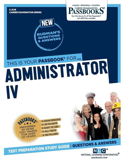 Administrator IV (C-2176): Passbooks Study Guide Volume 2176 (Paperback)