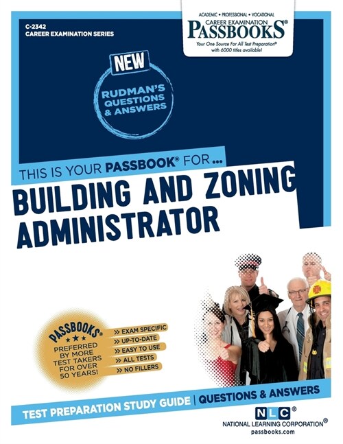 Building and Zoning Administrator (C-2342): Passbooks Study Guide Volume 2342 (Paperback)