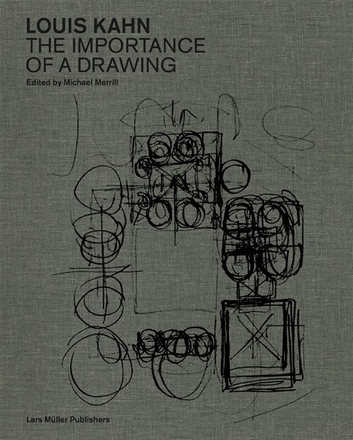 Louis Kahn: The Importance of a Drawing (Hardcover)