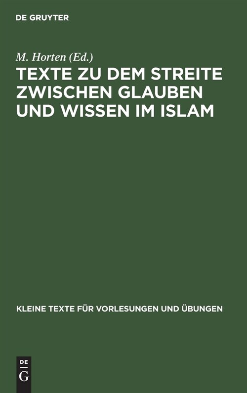 Texte Zu Dem Streite Zwischen Glauben Und Wissen Im Islam: Die Lehre Vom Propheten Und Der Offenbarung Bei Den Islamischen Philosophen Farabi, Avicenn (Hardcover, Reprint 2020)